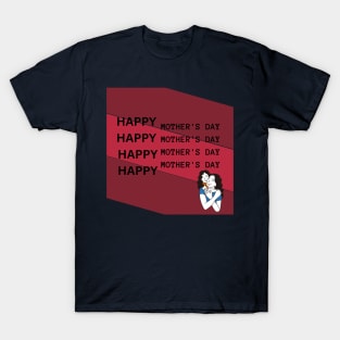 happy happpy mother day T-Shirt